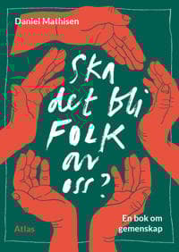 Ska det bli folk av oss?