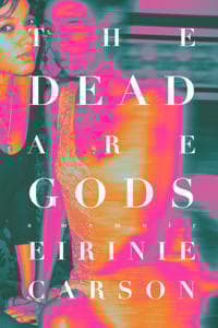 The Dead Are Gods