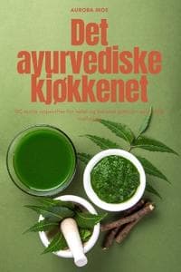 Det ayurvediske kjøkkenet