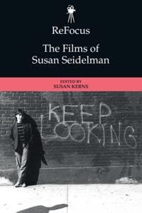 Refocus: the Films of Susan Seidelman