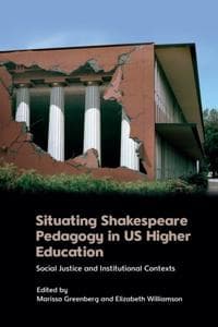 Situating Shakespeare Pedagogy in Us Higher Education