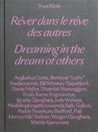 Yves Klein: Dreaming in the Dream of Others