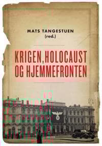 Krigen, Holocaust og hjemmefronten