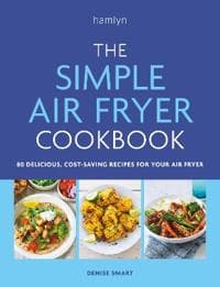 The Simple Air Fryer Cookbook