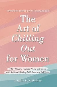 The Art of Chilling Out for Women