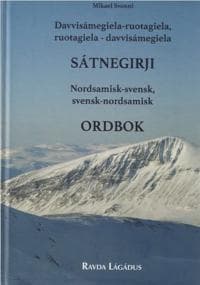 Davvisámegiela-ruotagiela, ruotagiela-davvisámegiela sátnegirji / Nordsamisk-svensk, svensk-nordsamisk ordbok