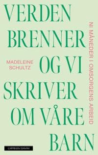 Verden brenner og vi skriver om våre barn