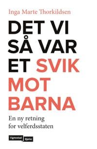 Det vi så, var et svik mot barna