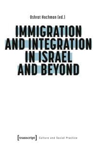 Immigration and Integration in Israel and Beyond