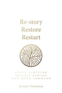 Re-story, Restore, Restart