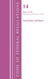 Code of Federal Regulations, Title 14 Aeronautics and Space 1-59, Revised as of January 1, 2022