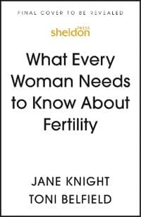 What Every Woman Needs to Know About Fertility