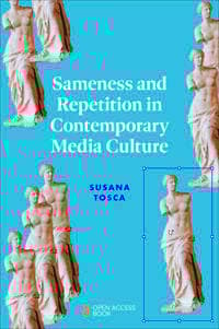 Sameness and Repetition in Contemporary Media Culture