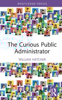 The Curious Public Administrator