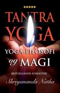 Tantra yoga : yoga-filosofi og magi