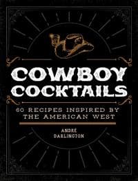 Cowboy Cocktails