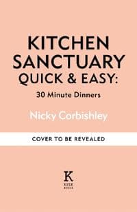 Kitchen Sanctuary Quick & Easy