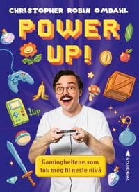 Power up!; gamingheltene som tok meg til neste nivå