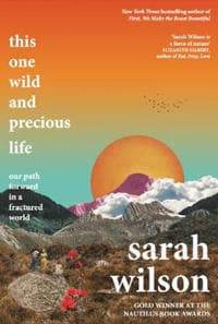 This One Wild and Precious Life