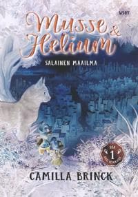 Musse ja Helium Uusi seikkailu 1: Salainen maailma