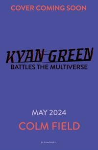 Kyan Green Battles the Multiverse