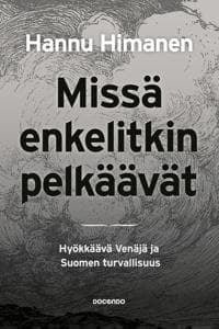 Missä enkelitkin pelkäävät