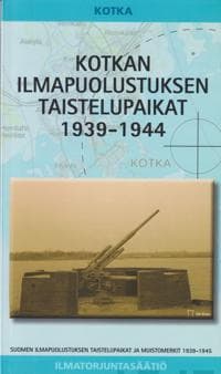 Kotkan Ilmapuolustuksen taistelupaikat 1939-1944