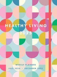 Healthy Living 2025 Weekly Planner
