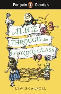Penguin Readers Level 3: Alice Through the Looking Glass