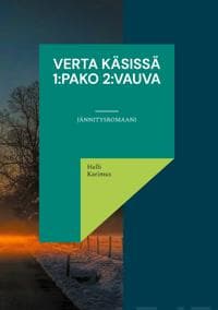 Verta käsissä 1:Pako 2:Vauva