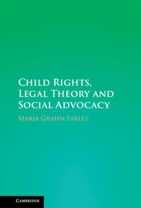 Child Rights, Legal Theory and Social Advocacy