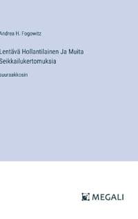 Lentävä Hollantilainen Ja Muita Seikkailukertomuksia