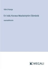 Eri Isää; Kuvaus Maalaistytön Elämästä