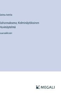 Juhannuksena; Kolminäytöksinen Huvinäytelmä
