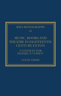 Music, Books and Theatre in Eighteenth-Century Exton