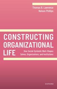 Constructing Organizational Life