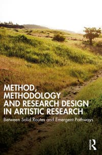 Method, Methodology and Research Design in Artistic Research
