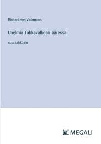 Unelmia Takkavalkean ääressä