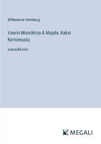 Vaarin Muistikirja & Majala; Kaksi Kertomusta