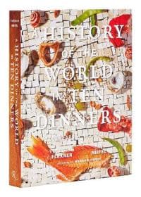 A History of the World in 10 Dinners