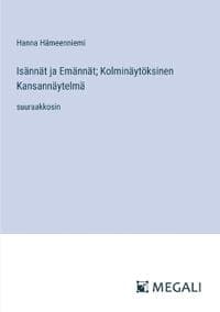 Isännät ja Emännät; Kolminäytöksinen Kansannäytelmä