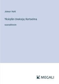 Ykskylän Uneksija; Kertoelma