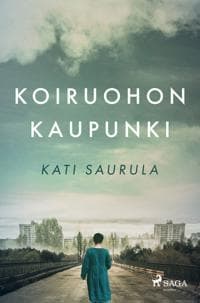Koiruohon kaupunki – Tšernobylin kätketty tarina