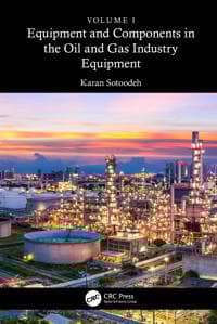 Equipment and Components in the Oil and Gas Industry Volume 1
