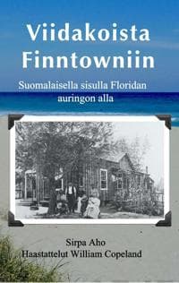 Viidakoista Finntowniin