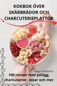 Kokbok Över Skärbrädor Och Charcuterieplattor