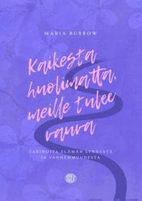 Kaikesta huolimatta, meille tulee vauva