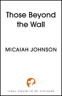 Those Beyond the Wall