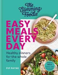 The Slimming Foodie Easy Meals Every Day