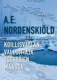 A.E. Nordenskiöld Koillisväylän valloittaja tsuktsien maassa